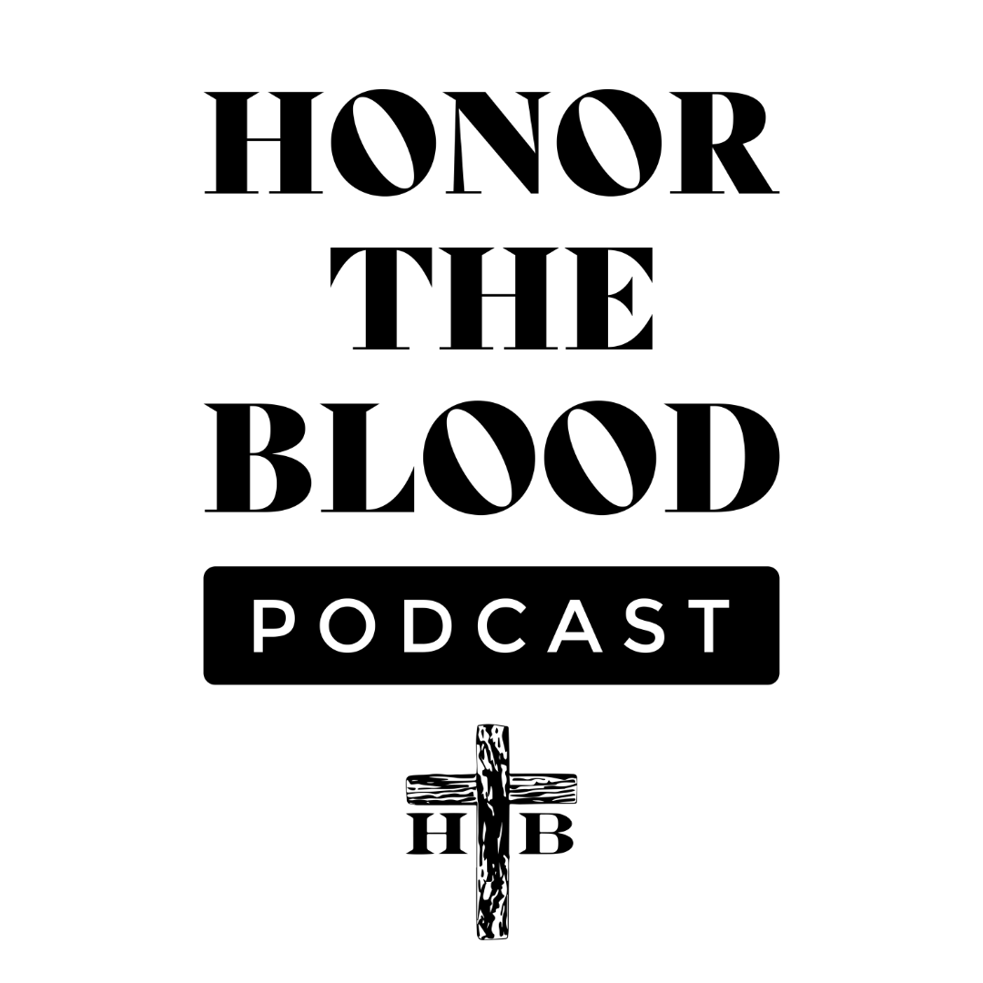 Honor the Blood Podcast